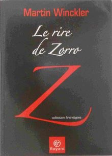 Le Rire de Zorro, de Martin Winckler.